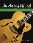 The Missing Method for Guitar Book 1: Master Note Reading in the Open Position