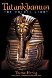 Tutankhamun The Untold Story【電子書籍】[ Thomas Hoving ]
