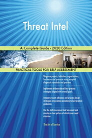 Threat Intel A Complete Guide - 2020 Edition【電子書籍】[ Gerardus Blokdyk ]
