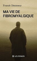 Ma vie de fibromyalgique