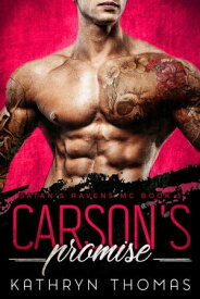Carson’s Promise: An MC Romance Satan's Ravens MC, #3【電子書籍】[ Kathryn Thomas ]