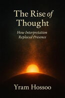 The Rise Of Thought