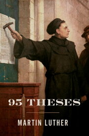 95 Theses【電子書籍】[ Martin Luther ]