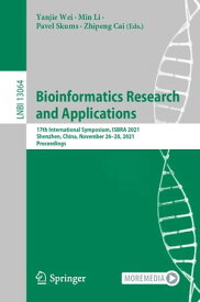 Bioinformatics Research and Applications 17th International Symposium, ISBRA 2021, Shenzhen, China, November 26?28, 2021, Proceedings【電子書籍】