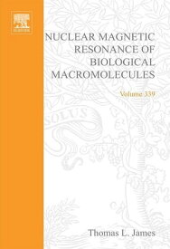 Nuclear Magnetic Resonance of Biological Macromolecules, Part B【電子書籍】[ Thomas L. James ]
