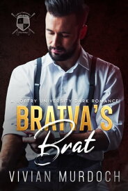 Bratva's Brat A Loftry University Dark Romance【電子書籍】[ Vivian Murdoch ]