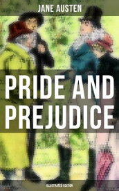PRIDE AND PREJUDICE (Illustrated Edition)【電子書籍】[ Jane Austen ]