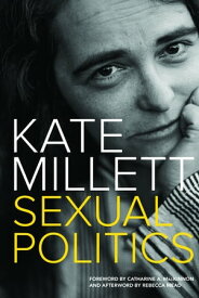 Sexual Politics【電子書籍】[ Kate Millett ]