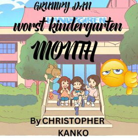 Worst Kindergarten Month volume 1, #1【電子書籍】[ Christopher Kanko ]