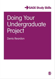 Doing Your Undergraduate Project【電子書籍】[ Denis Reardon ]