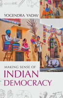Making Sense Of Indian Democracy: Theory as Practice