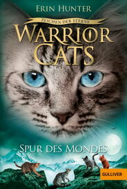 Warrior Cats - Zeichen der Sterne, Spur des Mondes IV, Band 4【電子書籍】[ Erin Hunter ]