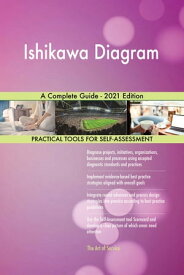Ishikawa Diagram A Complete Guide - 2021 Edition【電子書籍】[ Gerardus Blokdyk ]