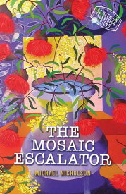 The Mosaic Escalator【電子書籍】[ Michael Nicholson ]