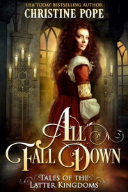 All Fall Down【電子書籍】[ Christine Pope ]