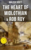 The Heart of Midlothian & Rob Roy