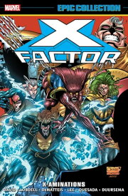 X-Factor Epic Collection X-Aminations【電子書籍】[ Peter David ]