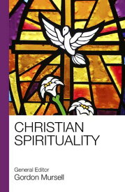 Christian Spirituality【電子書籍】[ Gordon Mursell ]