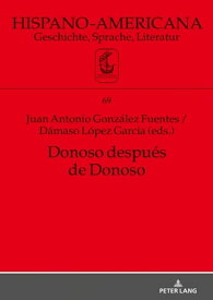 Donoso despu?s de Donoso【電子書籍】[ Jan-Henrik Witthaus ]