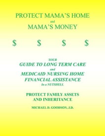 PROTECT MAMA'S HOME and MAMA'S MONEY【電子書籍】[ Michael Goodson ]