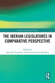 The Iberian Legislatures in Comparative Perspective【電子書籍】