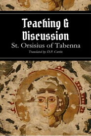 Teaching and Discussion【電子書籍】[ St. Orsisius of Tabenna ]