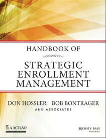 Handbook of Strategic Enrollment Management【電子書籍】[ Don Hossler ]