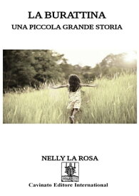 La Burattina Una piccola grande storia【電子書籍】[ Nelly La Rosa ]