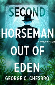 Second Horseman Out of Eden【電子書籍】[ George C. Chesbro ]