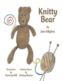 Knitty Bear【電子書籍】[ Jane Allighan ]
