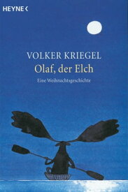 Olaf, der Elch【電子書籍】[ Volker Kriegel ]