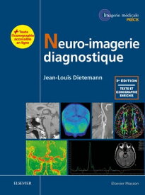 Neuro-imagerie diagnostique【電子書籍】[ Jean-Louis Dietemann ]