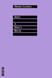 A Doll's House Full Text and Introduction (NHB Drama Classics)【電子書籍】[ Henrik Ibsen ]
