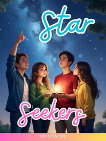 Star Seekers A Cosmic Quest, a Magical Compass, and the Secrets of the Universe!【電子書籍】[ Shu Chen Hou ]