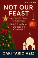 Not Our Feast: An Islamic Guide to Christmas