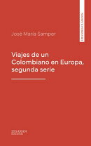 Viajes de un Colombiano en Europa, segunda serie