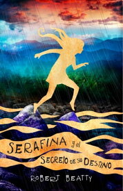 Serafina y el secreto de su destino (Serafina 3)【電子書籍】[ Robert Beatty ]