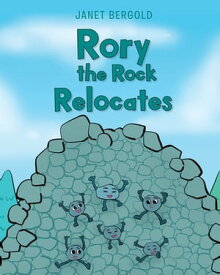 Rory the Rock Relocates【電子書籍】[ Janet Bergold ]
