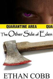 The Other Side of Eden【電子書籍】[ Ethan Cobb ]