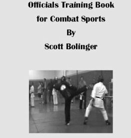 Officials Training Book for Combat Sports【電子書籍】[ Scott Bolinger ]