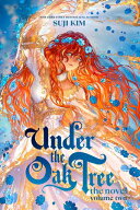 Under the Oak Tree: Volume 2 (The Novel)【電子書籍】[ Suji Kim ]