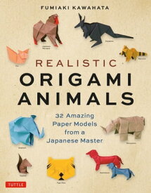 Realistic Origami Animals 32 Amazing Paper Models from a Japanese Master【電子書籍】[ Fumiaki Kawahata ]