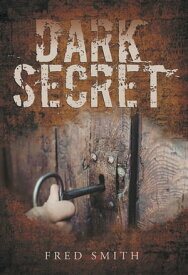Dark Secret【電子書籍】[ Fred Smith ]