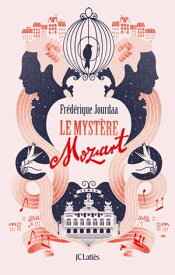 Le Myst?re Mozart【電子書籍】[ Fr?d?rique Jourdaa ]
