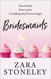 Bridesmaids (The Zara Stoneley Romantic Comedy Collection, Book 4)【電子書籍】[ Zara Stoneley ]