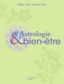 Astrologie et bien-?tre【電子書籍】[ Didier Colin ]