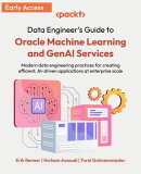 Data Engineer's Guide to Oracle Machine Learning and GenAI Services