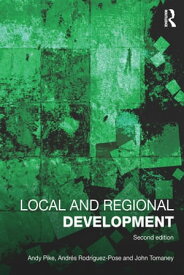 Local and Regional Development【電子書籍】[ Andy Pike ]