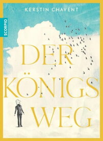 Der K?nigsweg【電子書籍】[ Kerstin Chavent ]