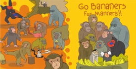Go Bananers for Manners!【電子書籍】[ Robert Anthony Olexa ]
